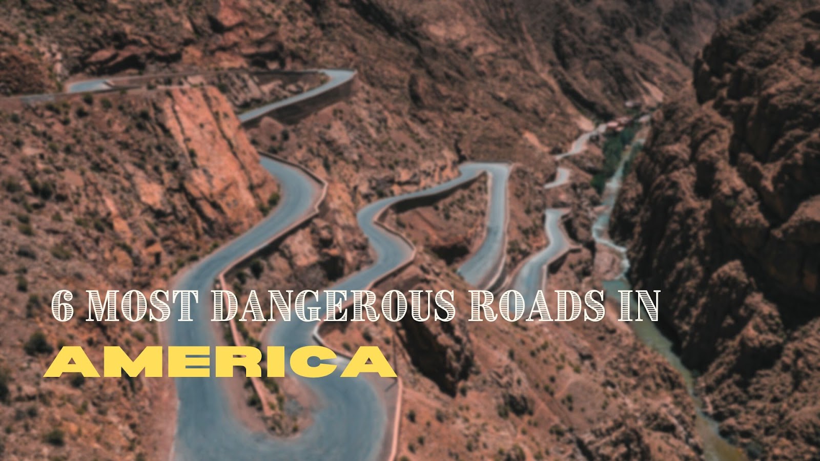 Dangerous Roads in America